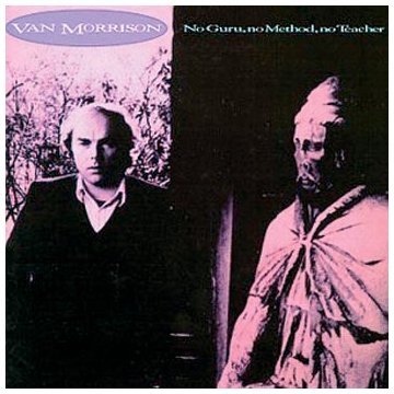 Morrison , Van - No Guru, No Method, No Teacher (The Van Morrison Remasters) (Reissue)