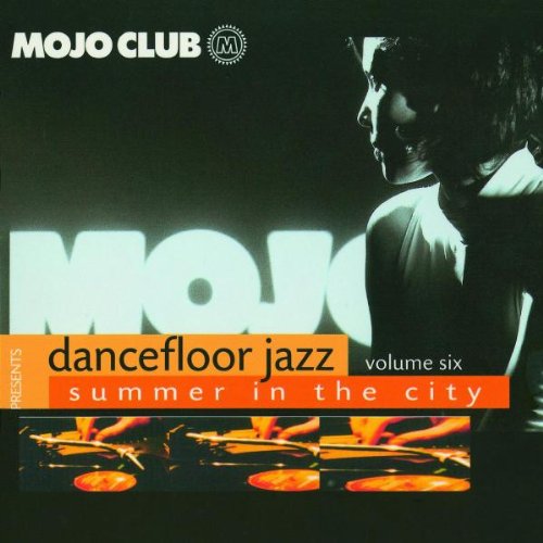 Sampler - Mojo Club Dancefloor Jazz 6 - Summer In The City