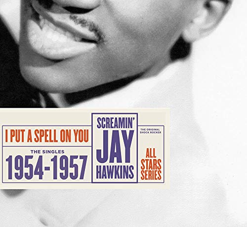 Screamin' Jay Hawkins - I Put a Spell on You - The Singles 1954 - 1957