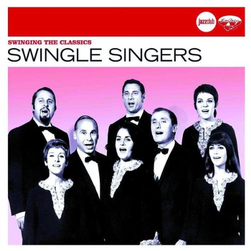 the Swingle Singers - Swinging the Classics (Jazz Club)