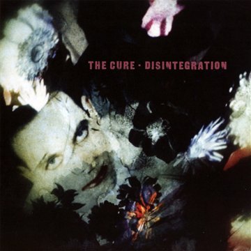 Cure , The - Disintegration (Remastered)