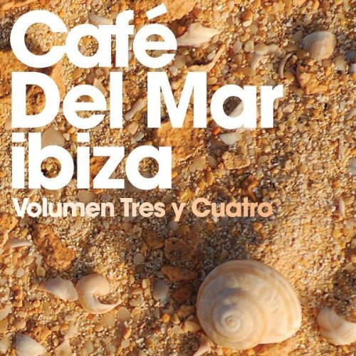 Various - Cafe Del Mar: Volumen Tres Y Cuatro