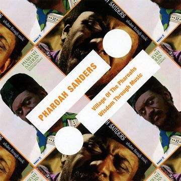 Pharoah Sanders - Impulse 2-on-1: Village Of The Pharoahs / Wisdom Through Music