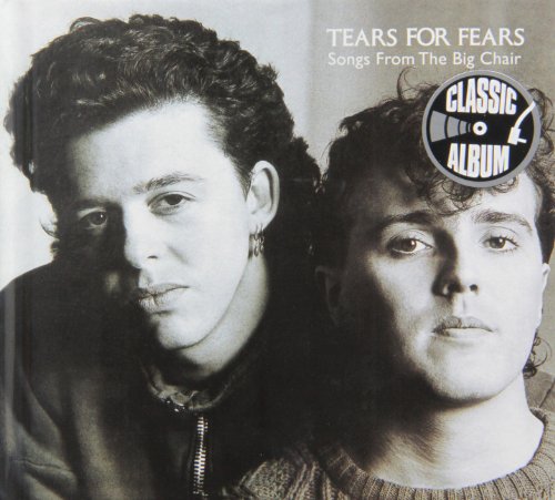 Tears for Fears - Songs from the Big Chair (Remastered) (Classic Album)