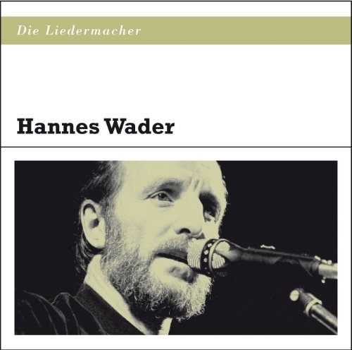 Wader , Hannes - Die Liedermacher: Hannes Wader