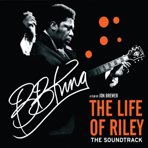 B.B. King - The Life of Riley Soundtrack