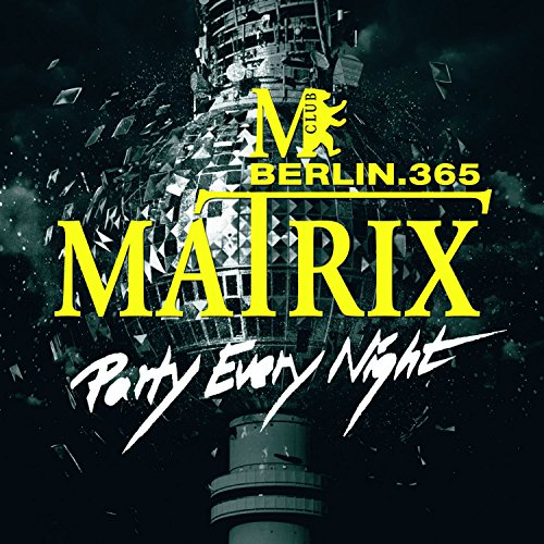 Sampler - Matrix Club Berlin - Party Every Night