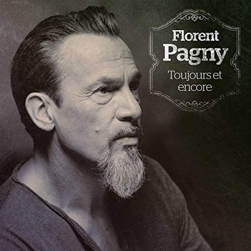 Pagny Florent - Toujours et Encore