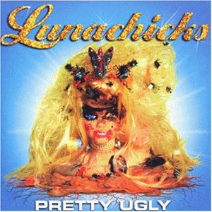Lunachicks - Pretty Ugly