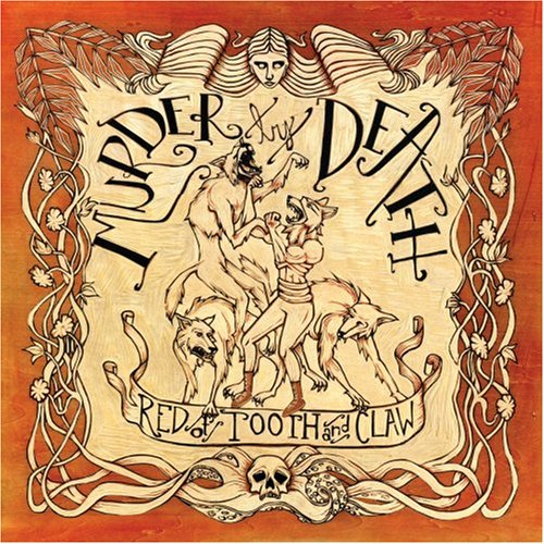 Murder By Death - Red Of Tooth & Claw