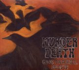 Murder By Death - Who will survive and what will be left of them