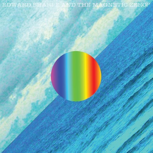 Edward Sharpe & Magnetic Zeros - Here