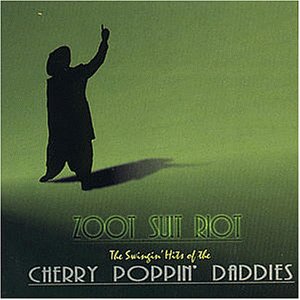 Cherry Poppin' Daddies - Zoot suit riot
