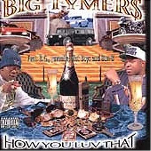 Big Tymers - How You Luv That Vol.2