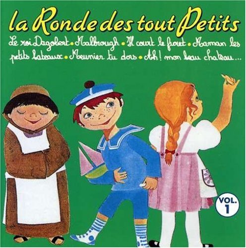 - La Ronde des Tout-Petits Vol.1