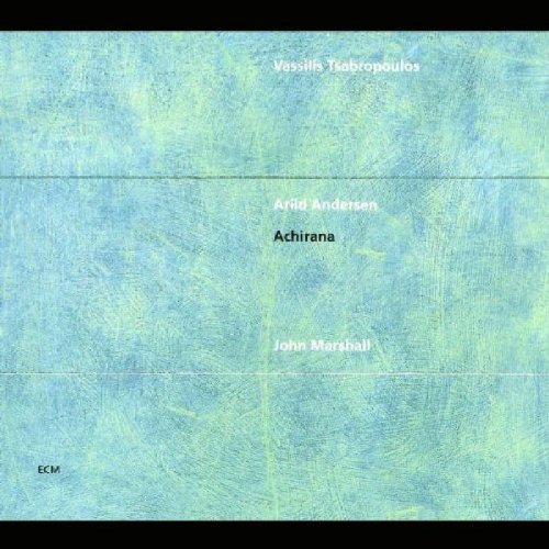 Tsabropoulos , Vassilis - Achirana (with Arild Andersen & John Marshall)