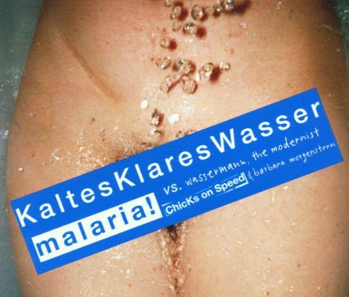 Malaria! - Kaltes,Klares Wasser-Remixes