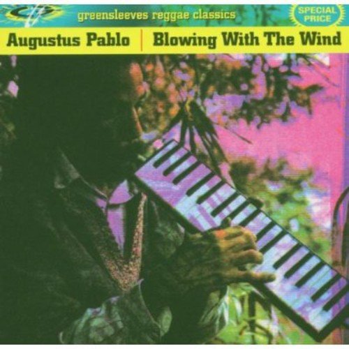 Pablo , Augustus - Blowing With The Wind (Greensleeves Reggae Classics)