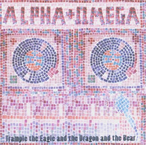 Alpha & Omega - Trample the eagle & the dragon & the bear