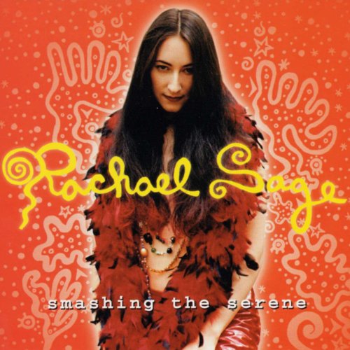 Sage , Rachael - Smashing The Serene