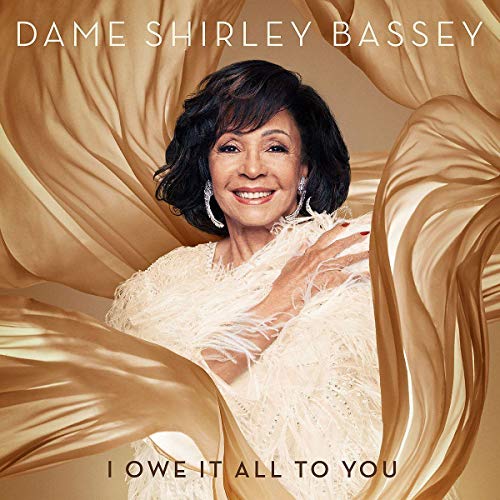 Bassey , Shirley - I owe it all to you