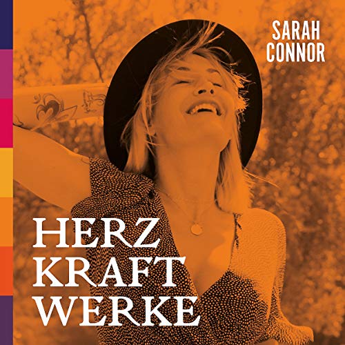 Connor , Sarah - HERZ KRAFT WERKE (Special Deluxe Edition inkl. 6 neuen Songs)