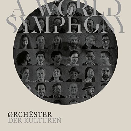 Orchester der Kulturen - A World Symphony