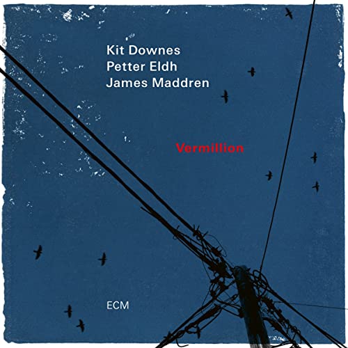 Downes , Kit / Eldh , Petter / Maddren , James - Vermillion