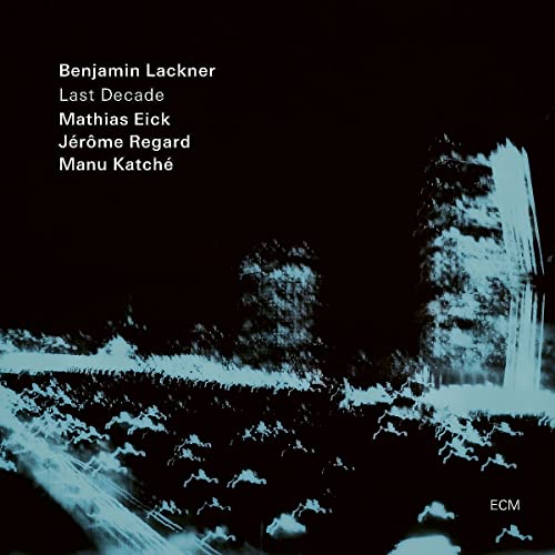 Lackner , Benjamin / Eick , Mathias / Regard , Jerome / Katche , Manu - Last Decade