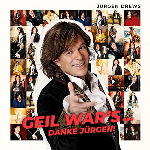 Drews , Jürgen - Geil war's... Danke Jürgen!