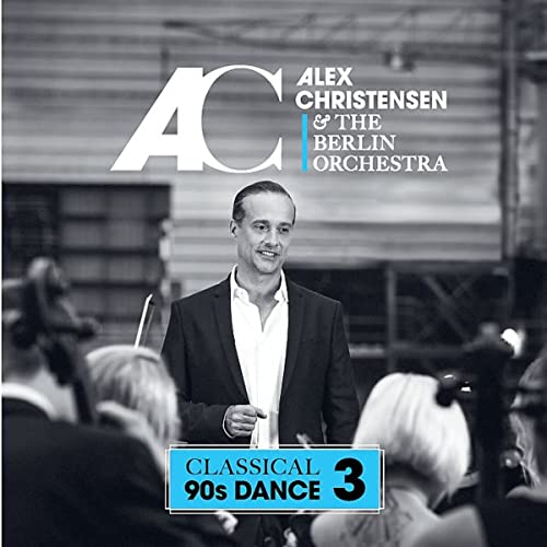 Christensen,Alex & Berlin Orchestra,the - Classical 90s Dance 3