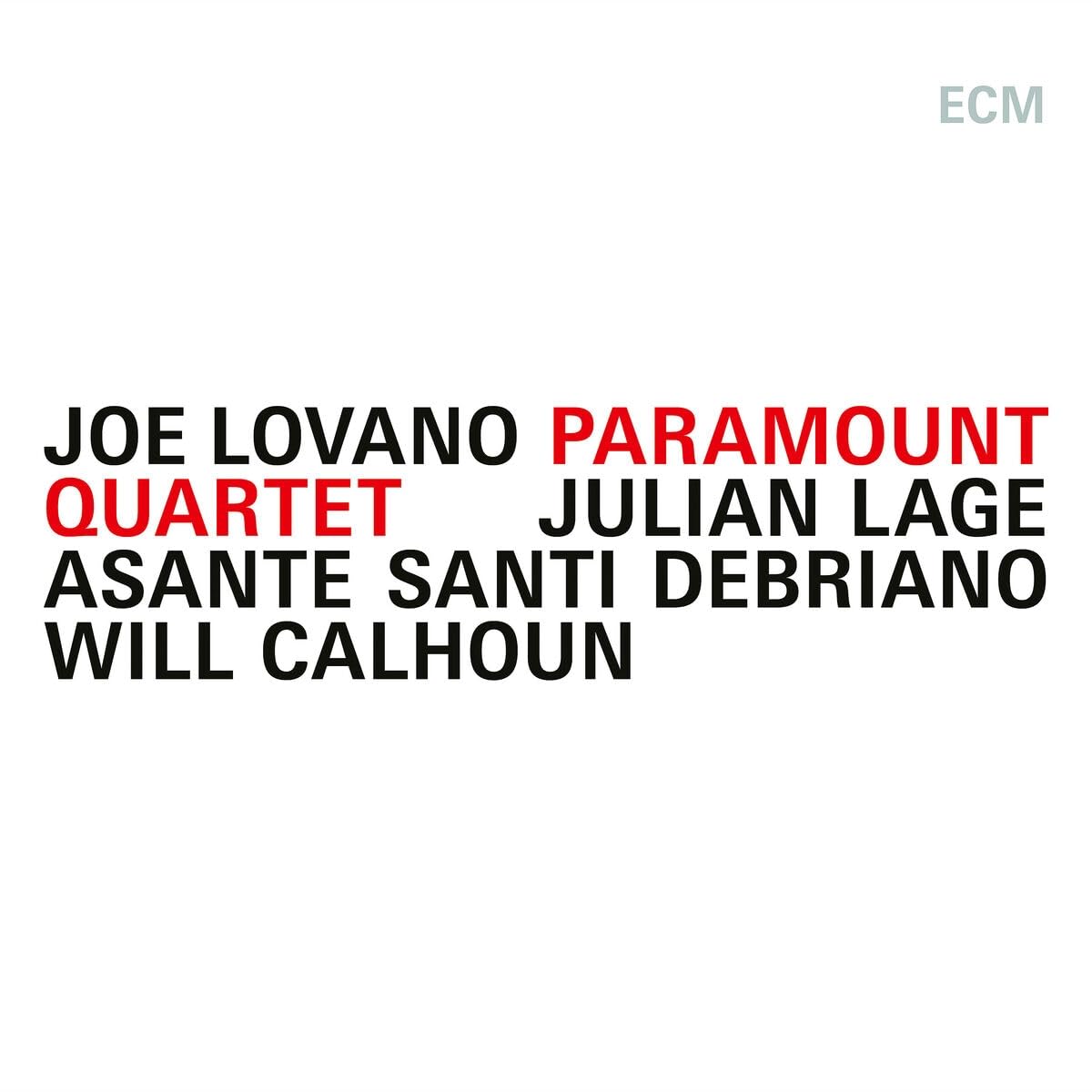 Lovano, Joe; Lage, J.; Debriano, A.S.; Calhoun, W. - Paramount Quartet