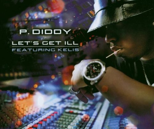 P. Diddy - Let's get ill (Maxi)
