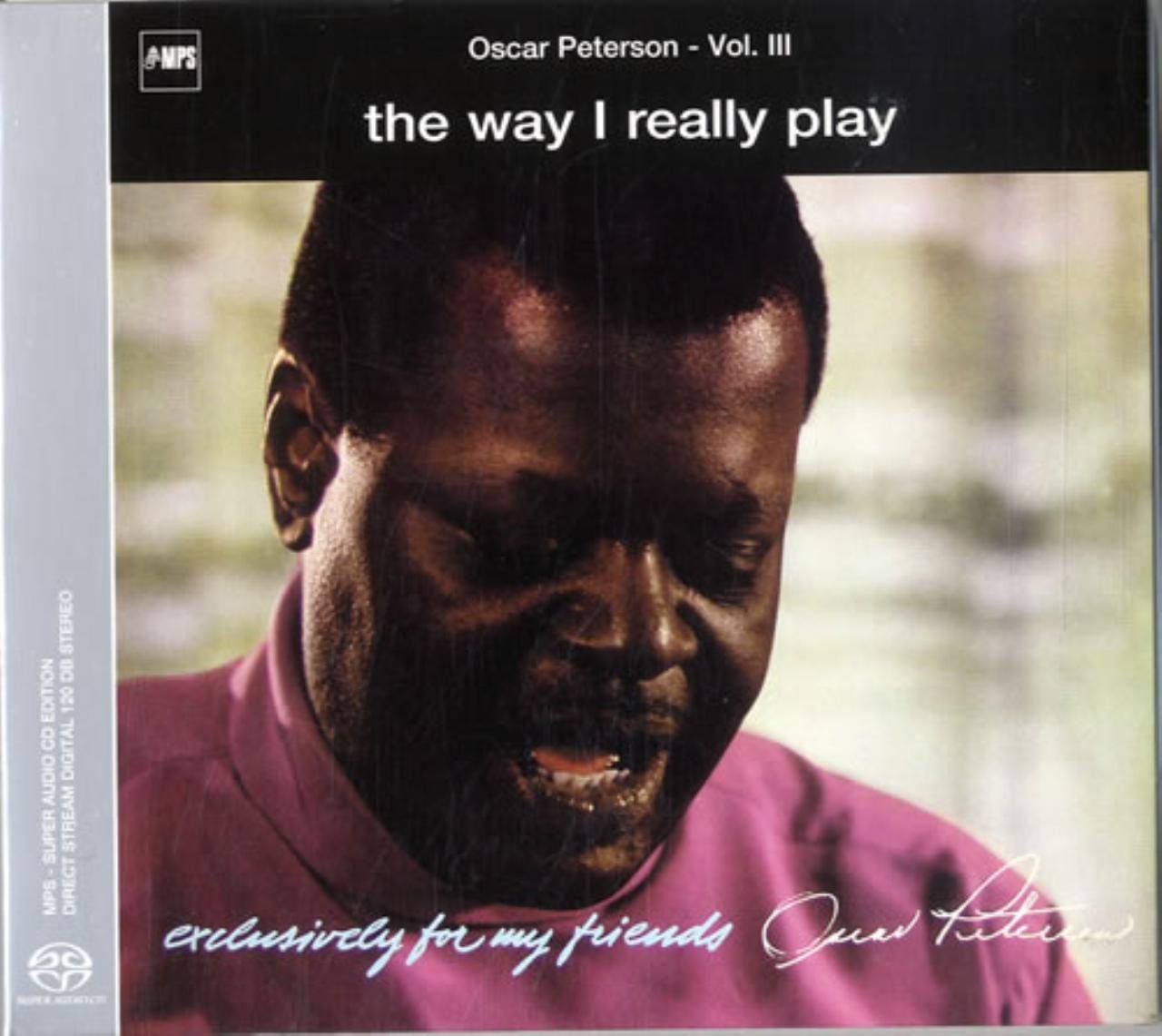Peterson , Oscar   - The Way I really play (Exclusively For My Friends 3) (Hybrid SACD)