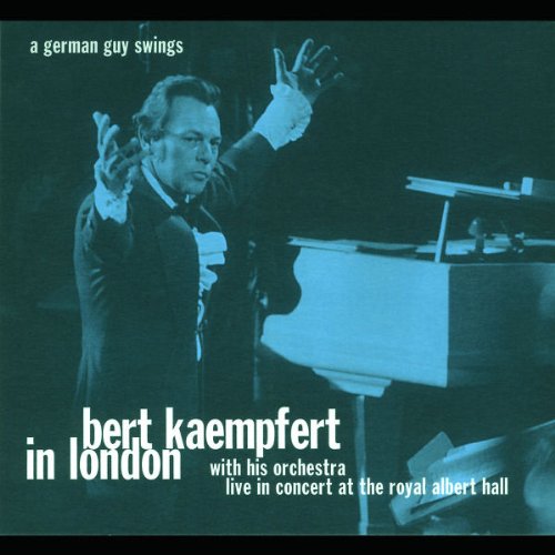 Kaempfert , Bert - Bert Kaempfert In London - Live In Concert At The Royal Albert Hall