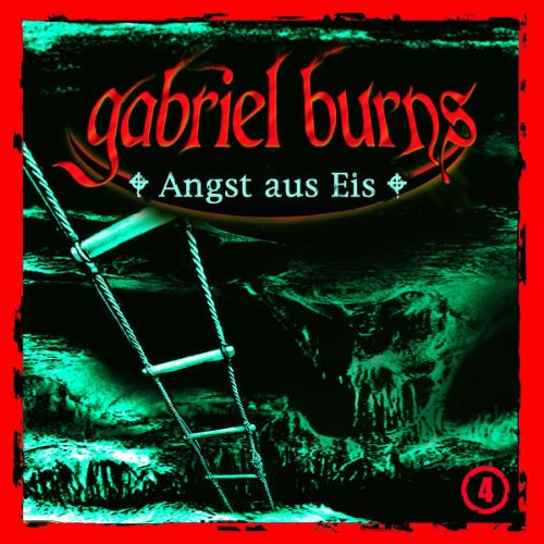 Burns , Gabriel - 04: Angst aus Eis