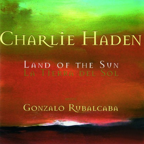 Haden , Charlie - Land of the sun