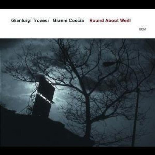 Trovesi , Gianluigi & Coscia , Gianni - Round About Weill