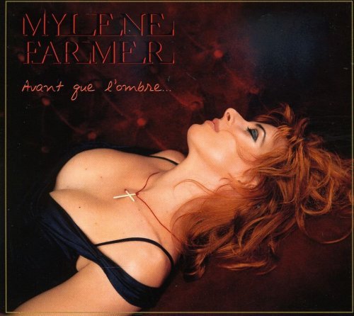 Farmer , Mylene - Avant Que L'Ombre...