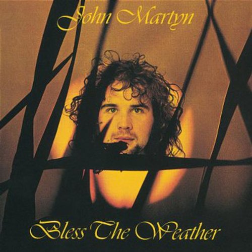 John Martyn - Bless the Weather