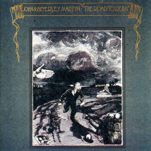 John and Beverley Martyn - The Road to Ruin