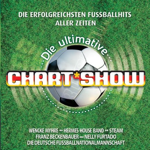 Sampler - Die Ultimative Chartshow - Die erfolgreichsten Fußballhits aller zeiten