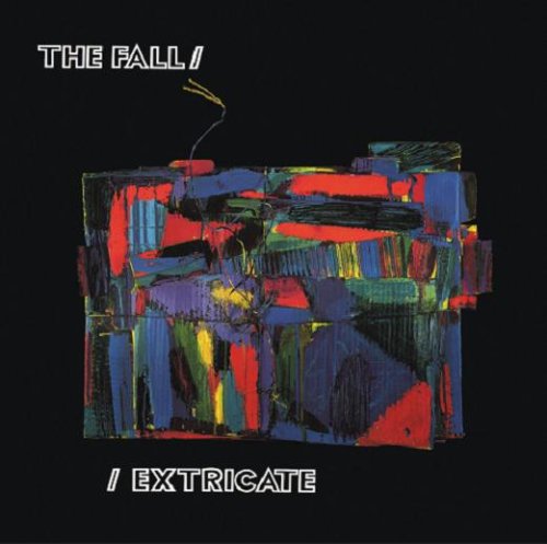 The Fall - Extricate [Expanded Edition]