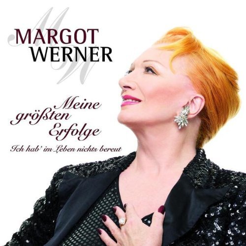 Werner , Margot - Meine Grössten Erfolge-Ich Hab' Im Leben Nichts Bereut