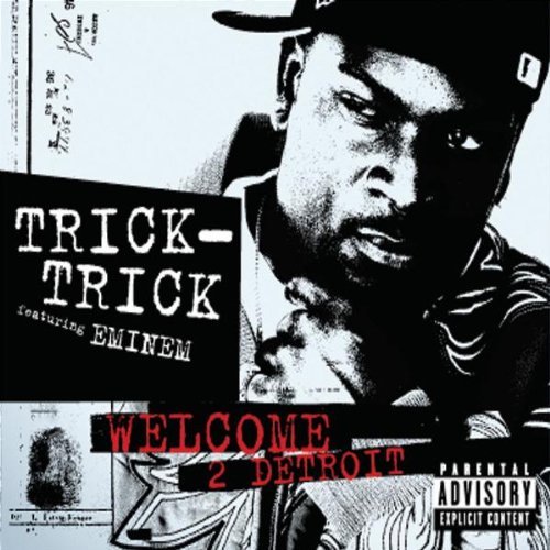 Trick Trick feat. Eminem - Welcome 2 Detroit (Maxi)