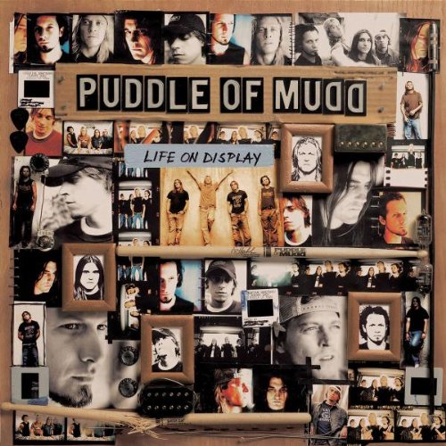 Puddle of Mudd - Life on display