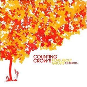 Counting Crows - Films About Ghosts - The Best of...