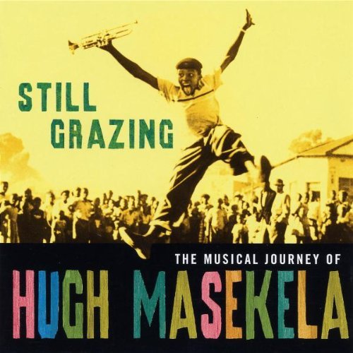 Hugh Masekela - Still Grazing