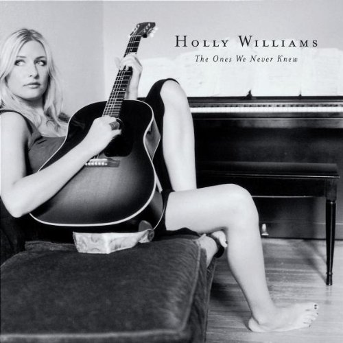 Williams , Holly - The ones we never knew