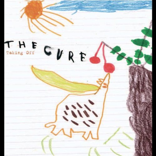the Cure - Taking Off